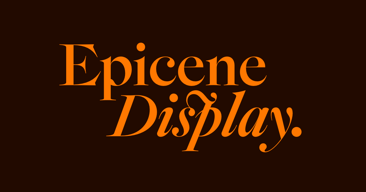 Epicene Display