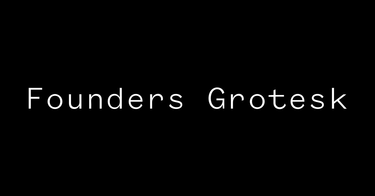 Founders Grotesk Mono